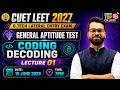 💥CUET LEET 2027 | Reasoning | Coding Decoding | L - 1 | General Aptitude Test | Live Class #cuetleet