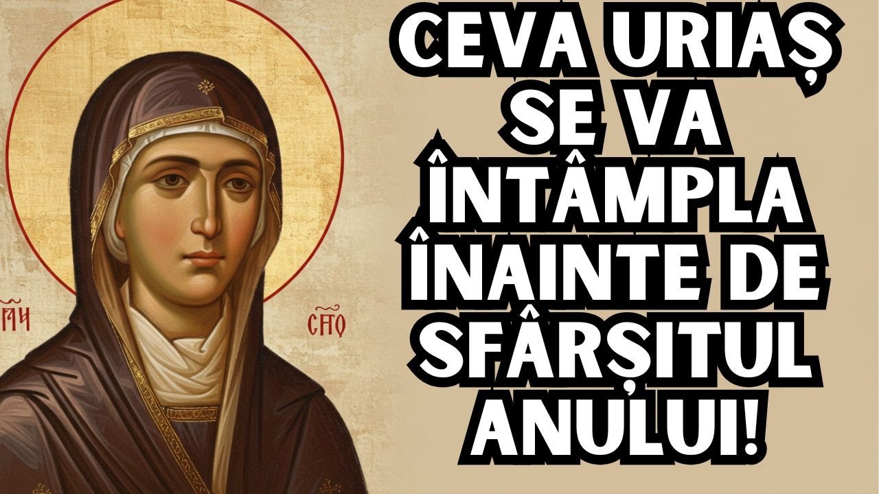 ROMÂNII TREBUIE SĂ ȘTIE: SEMNUL SFINTEI PARASCHEVA APARE ÎNAINTE DE 31 DECEMBRIE!