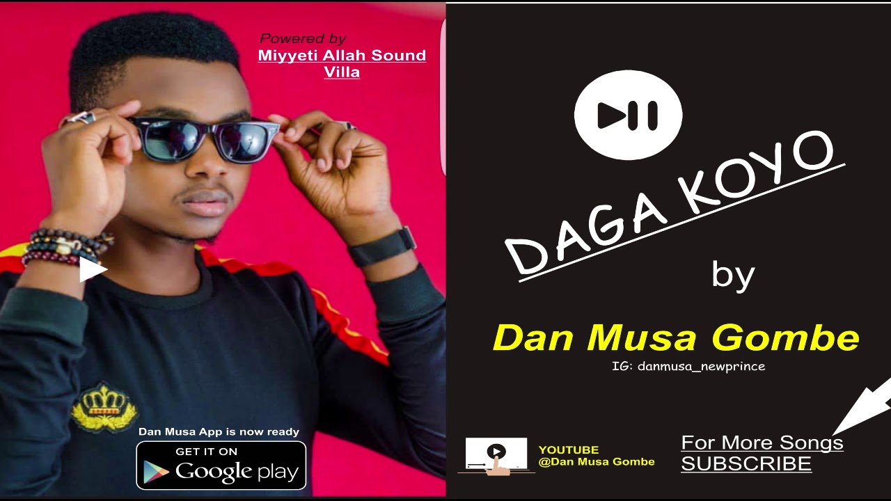 Daga Koyo by Dan Musa Gombe Official Audio Miyyeti Allah Sound Villa