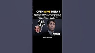 OpenAI Rejected Elon Musk’s $100 Billion Offer !