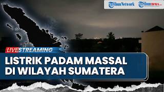 🔴 BREAKING NEWS: Listrik di Sumbar, Riau, Sumut, Aceh dan Jambi Padam Total Akibat Gangguan Suplai