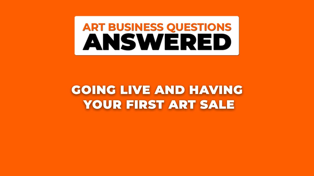 Going Live and Having Your First Art Sale | Art Storefronts