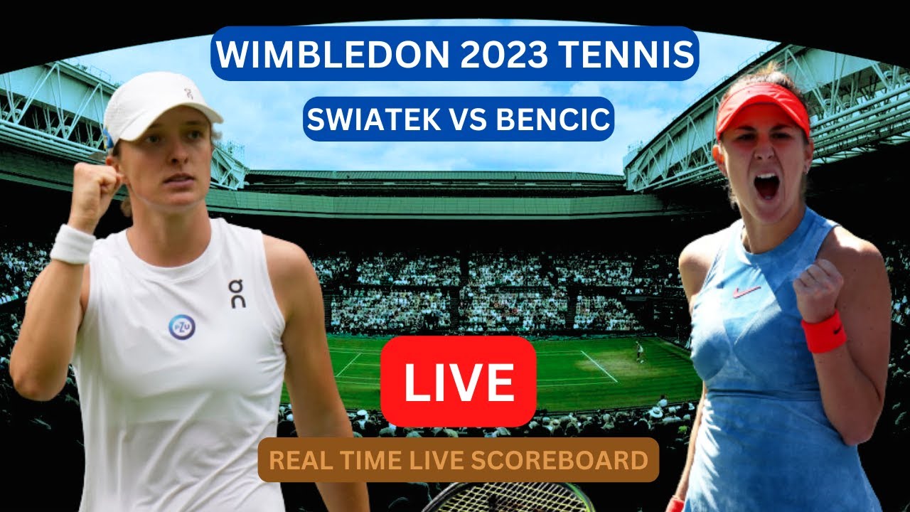 Iga Swiatek Vs Belinda Bencic LIVE Score UPDATE Today Game WTA Wimbledon Womens Tennis Jul 09 2023