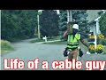 Life of a cable technician Ep #1