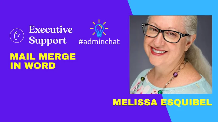 Mail Merge in Word with Melissa Esquibel #adminchat webinar