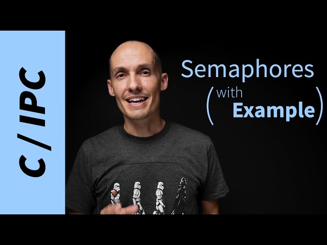 What is a semaphore? How do they work? (Example in C) class=