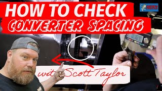 How To Check Converter Spacing on Your Race Car