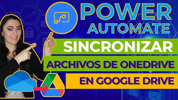 🔴APRENDE como SINCRONIZAR archivos de ONEDRIVE A GOOGLE DRIVE automáticamente con POWER AUTOMATE🔴