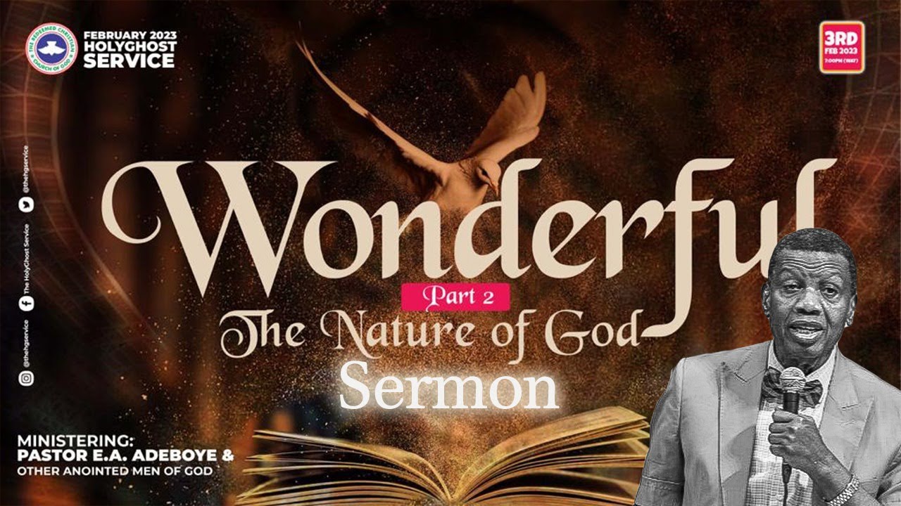 PASTOR E.A ADEBOYE SERMON | THE NATURE OF GOD
