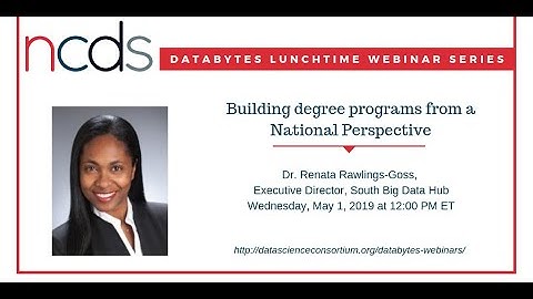NCDS DataBytes Webinar Series: Building Degree Programs from a National Perspective