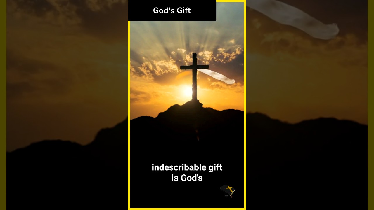 What Is God's Indescribable Gift?