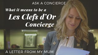 What it Means to be a Les Clefs d'Or Concierge - A Letter From My Mum