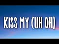 Anne-Marie, Little Mix - Kiss My (Uh Oh) (Lyrics)