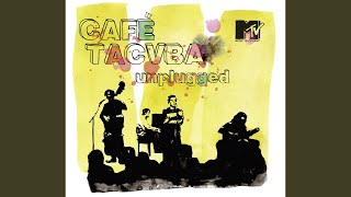 Video thumbnail of "Café Tacvba - La chica banda (Unplugged)"