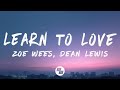 Zoe Wees Dean Lewis Learn To Love Lyrics