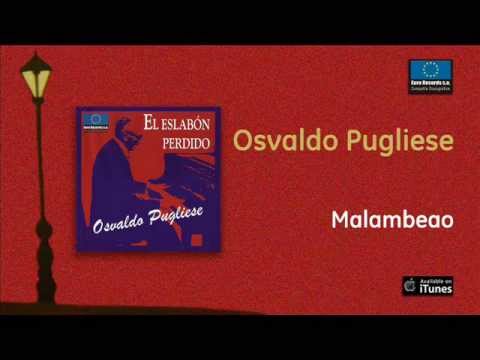 Osvaldo Pugliese - Malambeao