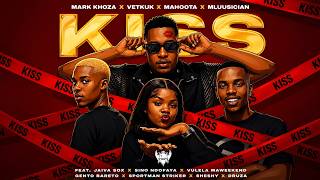 Kiss (REMIX) Sino Ndofaya, Sheshy, Jaiva Sox, Vulela Maweekend, Druza, Sportman Striker, Gento