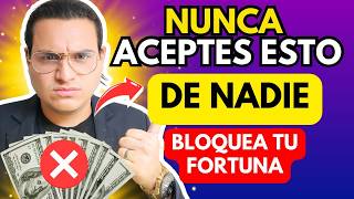 13 Cosas Que Nunca Debes Aceptar de Nadie Si Quieres Ser Rico - Maestro Juank Cortavarría