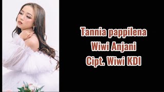 Lirik lagu Tannia papilena Wiwi anjani KDI || Cipt. Wiwi KDI