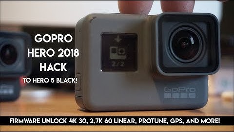 GoPro Hero 2018 HACK to Hero 5 Black - Unlock 4K and More! - Netcruzer TECH
