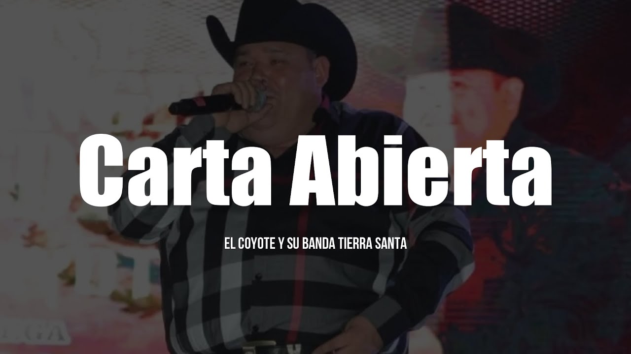 Download El Coyote Y Su Banda Tierra Santa - Carta Abierta (LETRA) MP3