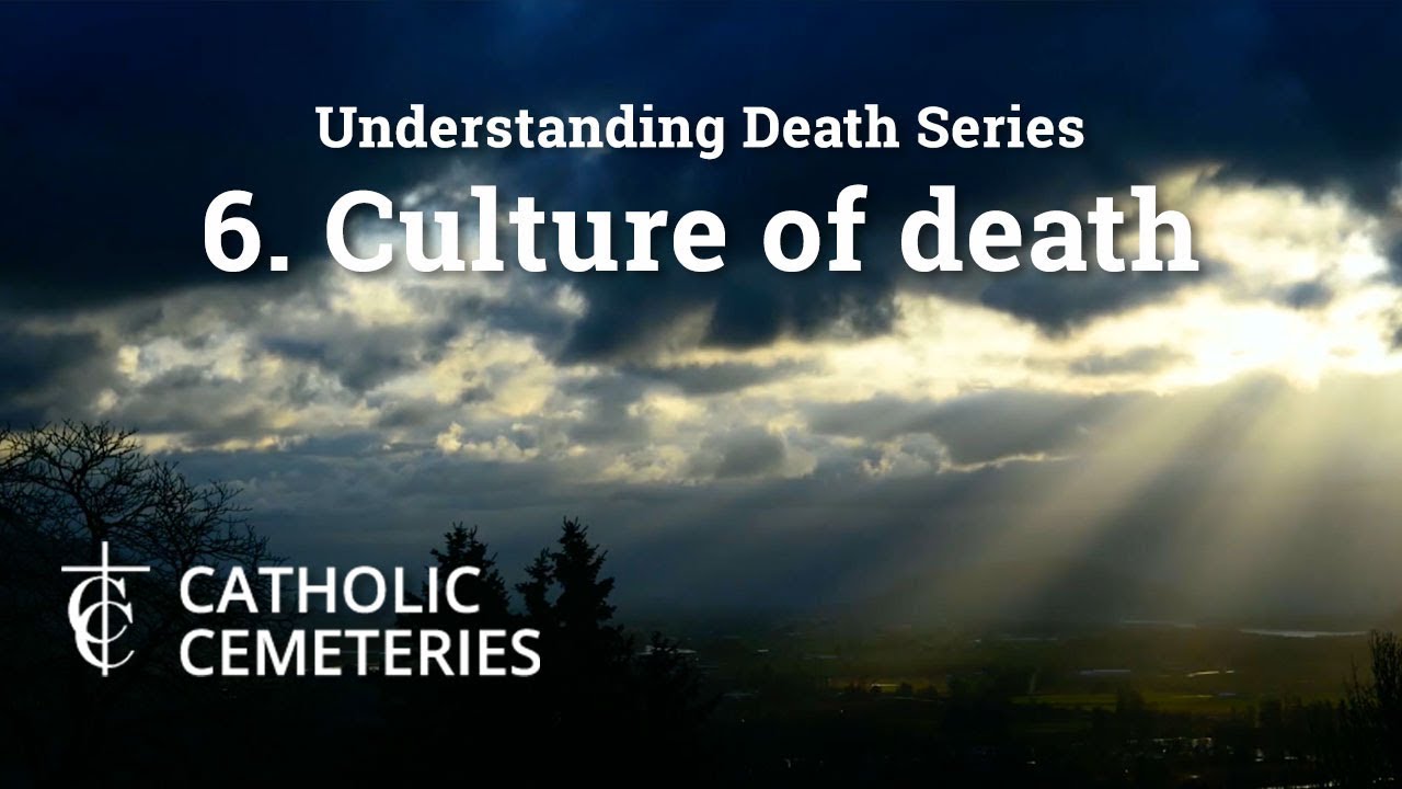 6. Culture of Death 
