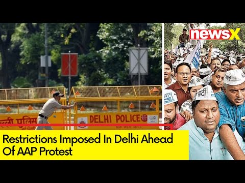 Restrictions Imposed in Delhi |  Ahead of AAP's Gherao PM's Residence Protest | NewsX - NEWSXLIVE