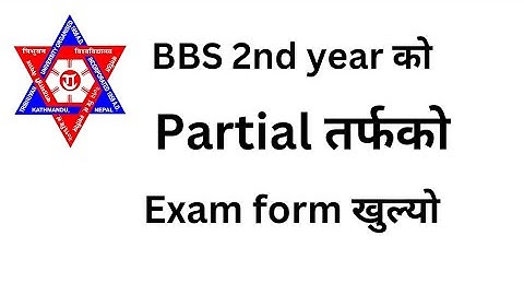 BBS 2nd year partial exam form open 2081