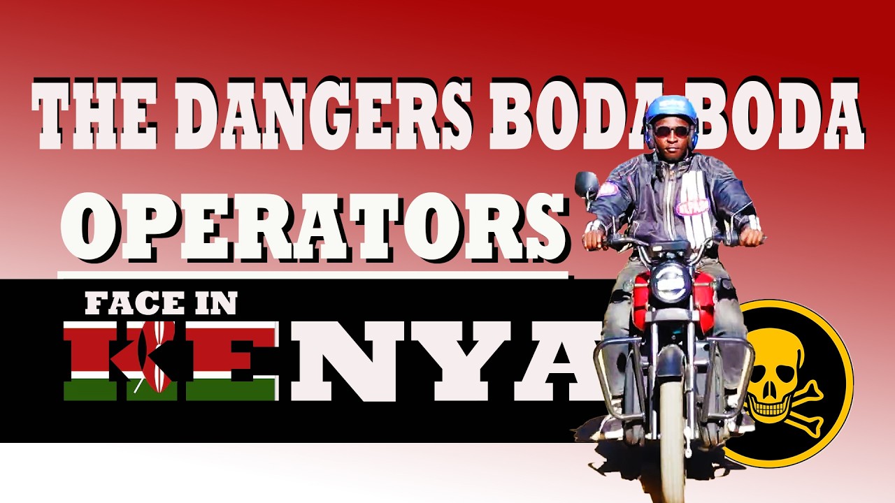 The Dangers Boda Boda Operators Face In Kenya