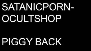 Satanicocultshop - Piggy Back