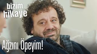 Ağzınızı Öpeyim Sizin - Bizim Hikaye