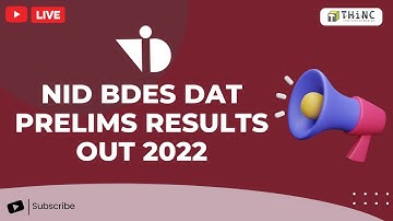NID DAT PRELIMS 2022 B.DES RESULT OUT | B.DES PRELIMS 2022 RESULTS DECLARED | NID 2022 B.DES CUTOFF