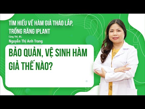 Video: Cách Bảo Quản Răng Giả