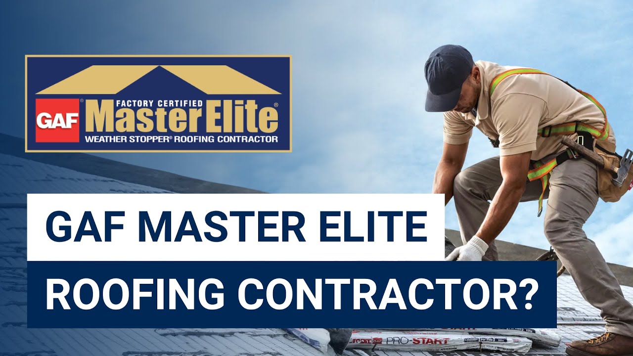 What Is A Gaf Master Elite Roofing Contractor