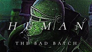 Human | The Bad Batch