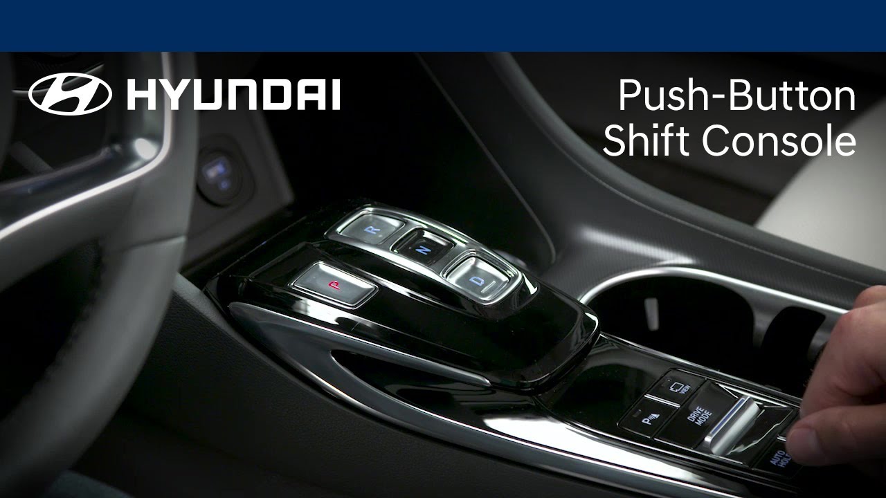 Push-Button Shift Console | Hyundai