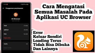 Cara Mengatasi Semua Masalah Pada Aplikasi UC Browser | How To Fix Problem UC Browser App