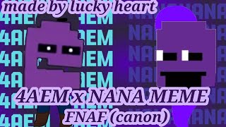 4ÆM x NANA gacha meme (Fnaf canon AU)