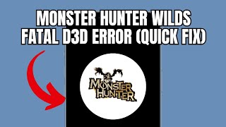 Monster Hunter Wilds Fatal D3D error (Quick fix) Monster Hunter Wilds Fatal D3D error (Quick fix)