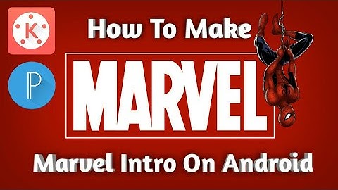 How To Make Marvel Intro On Android | Kinemaster & Pixellab