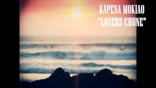 kapena mokiao lovers chune