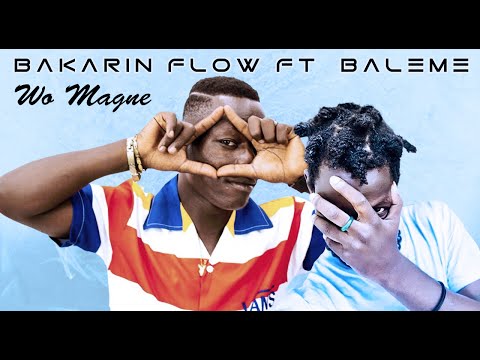 BAKARIN FLOW Ft. BALEME - WO MAGNE (2020)