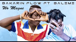 BAKARIN FLOW Ft. BALEME - WO MAGNE (2020)