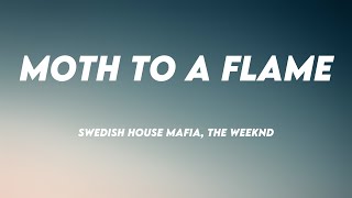 Moth To A Flame - Swedish House Mafia, The Weeknd {Lyrics Video} 🌲