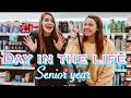 DAY IN THE LIFE/ HIGH SCHOOL SENIOR YEAR