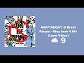 A AP ROCKY Brent Faiyaz Stay Here 4 Life Lyric Video