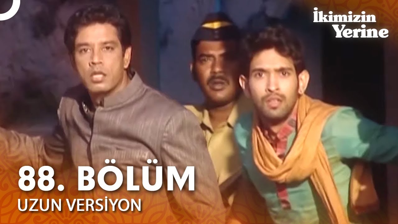 İkimizin Yerine Hint Dizisi 88. Bölüm (Uzun Versiyon)