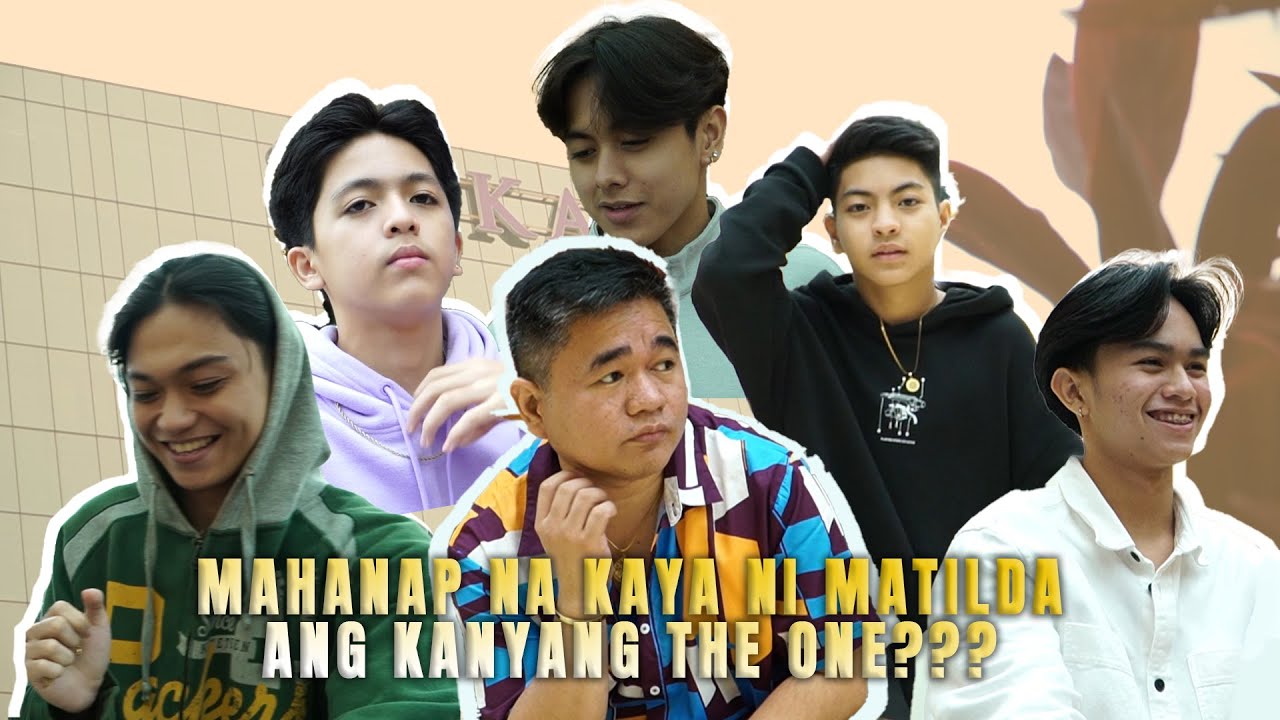 VLOG NO. 7: MAHANAP NA KAYA NI MATILDA ANG KANYANG THE ONE???