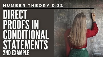 Number Theory 0.32 - Direct Proof in Conditional Statements - Example 2