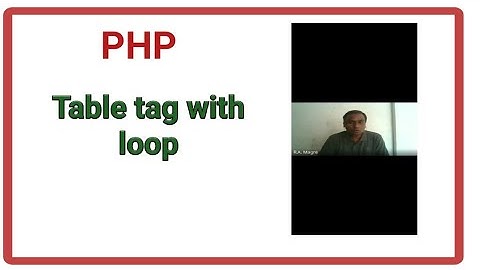 Embedding html table tag with php | php with html table tag | php table | table,thead,tbody